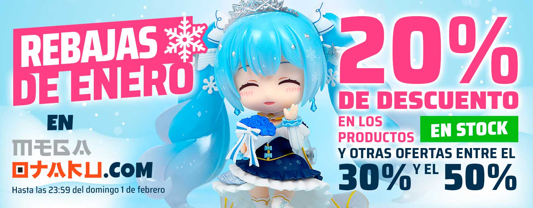 ¡Llegan las REBAJAS DE ENERO a MegaOtaku.com! ¡Descuentos del 20% en figuras en stock hasta el domingo 1 de febrero! ¡Y aprovecha nuestro outlet al 30%-50%!